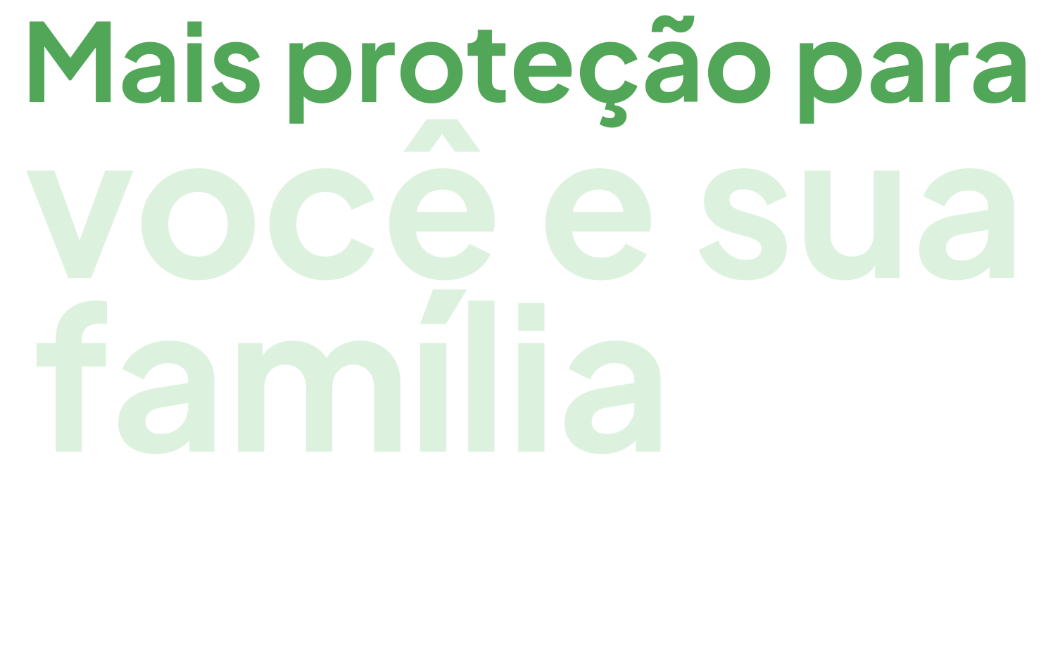 mais protecao para voce e sua familia